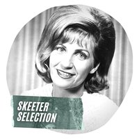There's Always One - Skeeter Davis