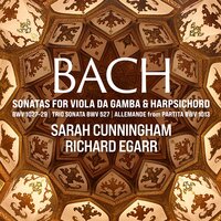 Sonata for Viola da Gamba in D Major, BWV 1028: III. Andante - Sarah Cunningham & Richard Egarr & Johann Sebastian Bach