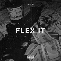 Flex It - Vision & Kohar