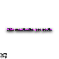 Não Mantenho por Perto - Mina Criis & Olimpio