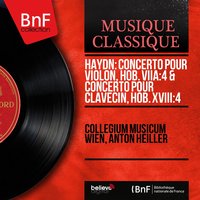 Violin Concerto in G Major, Hob. VIIa:4: I. Allegro moderato - Anton Heiller & Collegium Musicum Wien & Edith Bertschinger & Edith Bertschinger, Collegium Musicum Wien, Anton Heiller & Йозеф Гайдн