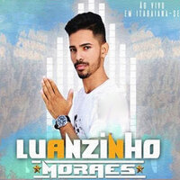 Bom Rapaz - Luanzinho Moraes