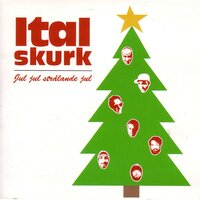 Jul Jul Strålande Jul - Ital Skurk & Per "Texas" Johansson