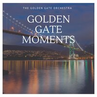 Everything Is Hotsy Totsy Now - The Golden Gate Orchestra