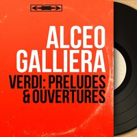 Les vêpres siciliennes: Ouverture - Alceo Galliera & Джузеппе Верди