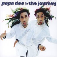 The Journey - Papa Dee