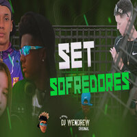Set Sofredores - Davi Mc & DJ Wendrew & MC IJ & MC MH & MC FADINHA & EGYDIO