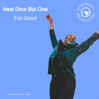 For Good - Next Door But One