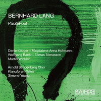 ParZeFool, Act III: Tu tu tu - Arnold Schoenberg Chor & Klangforum Wien & Simone Young & Daniel Gloger & Wolfgang Bankl