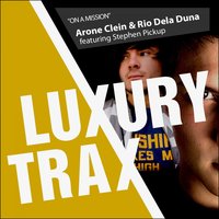 On a Mission - Stephen Pickup & Rio Dela Duna & Arone Clein