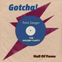 The Golden Vanity - Pete Seeger