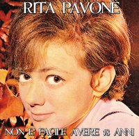 Non è facile avere 18 anni - Rita Pavone