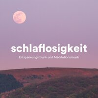 Stressabbau - Meister der Schlaflieder & Lucid Dreaming Chill & Lucid Dreaming Chill & Meister der Schlaflieder