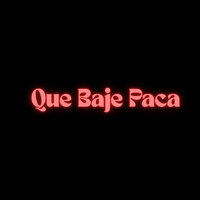 Que Baje Paca - Crazy Black