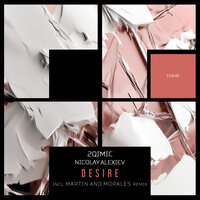 Desire - 2Qimic & Nicolay Alexiev & Martin and Morales