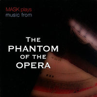 All I Ask of You (Reprise) - mask & Andrew Lloyd Webber