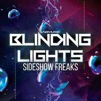 Blinding Lights - Sideshow Freaks & Raindropz!