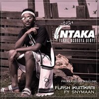 Intaka - Flash Ikumkani & Snymaan