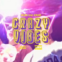 Crazy Vibes - LALAN & KOLDE