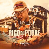 Rico ou Pobre - MC Digo STC