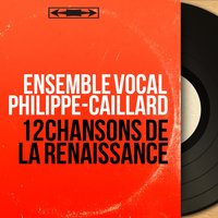 Quand le berger veid la bergère - Ensemble vocal Philippe-Caillard & Philippe Caillard & Ensemble vocal Philippe-Caillard, Philippe Caillard