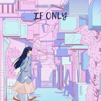 IF ONLY - Swalenz & Iffy & iFinik