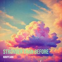 Stronger Than Before - Niboyeang