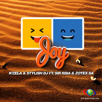 Joy - K'zela & Stylish DJ & Sir Riba & Zotex SA