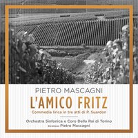 Atto Terzo Amici, ho vinto! - Orchestra Sinfonica e Coro Della Rai di Torino & Пьетро Масканьи