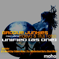 Unified (As One) - Evan Landes (Groove Junkies) & Indeya and Titus Fotso