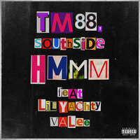 Hmmm - TM88 & Southside & Lil Yachty & Valee