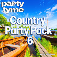 Came Here To Forget (made popular by Blake Shelton) - Party Tyme