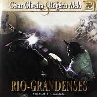 Lá Na Fronteira - César Oliveira & Rogério Melo & Márcio Rosado