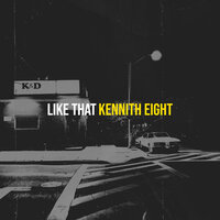 Like That - Kennith Eight