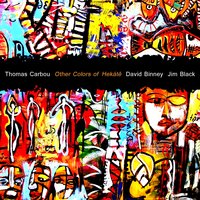 Chercher le vent - Thomas Carbou & David Binney & Jim Black & David Binney et Jim Black