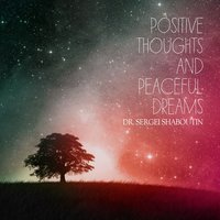 Peaceful Dreams - Dr. Sergei Shaboutin