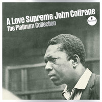 A Love Supreme Pt. I - Acknowledgement - John Coltrane Sextet