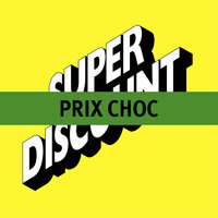 Prix Choc - Etienne De Crecy & Cosmo Vitelli