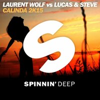 Calinda 2K15 - Laurent Wolf & Lucas & Steve