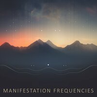 Harmony Within - Manifestation Frequencies