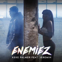 Enemiez - Keke Palmer & Jeremih