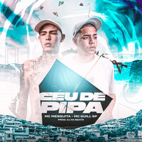 Céu de Pipa - Mc Mesquita & Mc Guill Sp & Dj ak beats