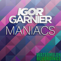Maniacs - Igor Garnier
