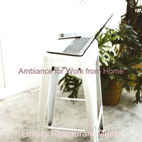 Atmospheric Ambience for WFH - Luxury Restaurant Music