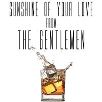Sunshine of Your Love (From "The Gentlemen") - Graham Blvd