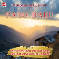 Pabo Daru - Sharwan Bhardwaj & Deepa