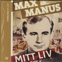 Mitt Liv - 119 - Max Manus
