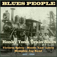 Honky Tonk Train Blues - Meade "Lux" Lewis