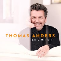 Das Leben ist jetzt - Thomas Anders
