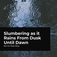 Nighttime Downpour - Ambient Rain & Rain for Deep Sleep & Gentle Rain Makers